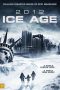 2012: Ice Age (2011) 2012: Ice Age (2011)