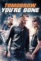 Tomorrow You're Gone (2012) Tomorrow You're Gone (2012)