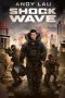 Shock Wave (Chak daan juen ga) (2017) Shock Wave (Chak daan juen ga) (2017)