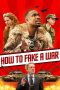 How to Fake a War (2019) How to Fake a War (2019)