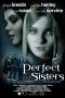 Perfect Sisters (2014) Perfect Sisters (2014)