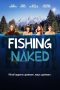 Fishing Naked (2015) Fishing Naked (2015)