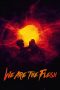 We Are the Flesh (Tenemos la carne) (2016) We Are the Flesh (Tenemos la carne) (2016)