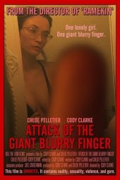 Attack of the Giant Blurry Finger (2021) Attack of the Giant Blurry Finger (2021)