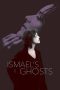 Ismael’s Ghosts (Les fantomes d’Ismael) (2017) Ismael’s Ghosts (Les fantomes d’Ismael) (2017)