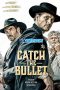 Catch the Bullet (2021) Catch the Bullet (2021)