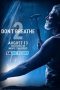 Don't Breathe 2 2021 Don't Breathe 2 2021