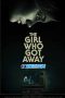 The Girl Who Got Away 2021 The Girl Who Got Away 2021