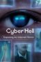Cyber Hell: Exposing an Internet Horror (2022) Cyber Hell: Exposing an Internet Horror (2022)