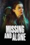 Missing and Alone (2021) Missing and Alone (2021)