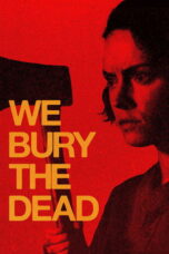 We Bury the Dead (2025) Sub