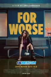 For Worse (2025) Dub