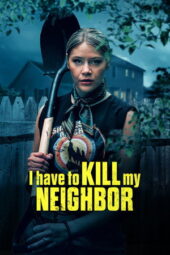 I Have to Kill My Neighbor (2026) Sub