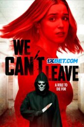 We Can't Leave (2025) Dub We Can't Leave (2025) Dub