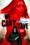We Can't Leave (2025) Dub