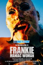 Frankie, Maniac Woman (2025) Dub Frankie, Maniac Woman (2025) Dub